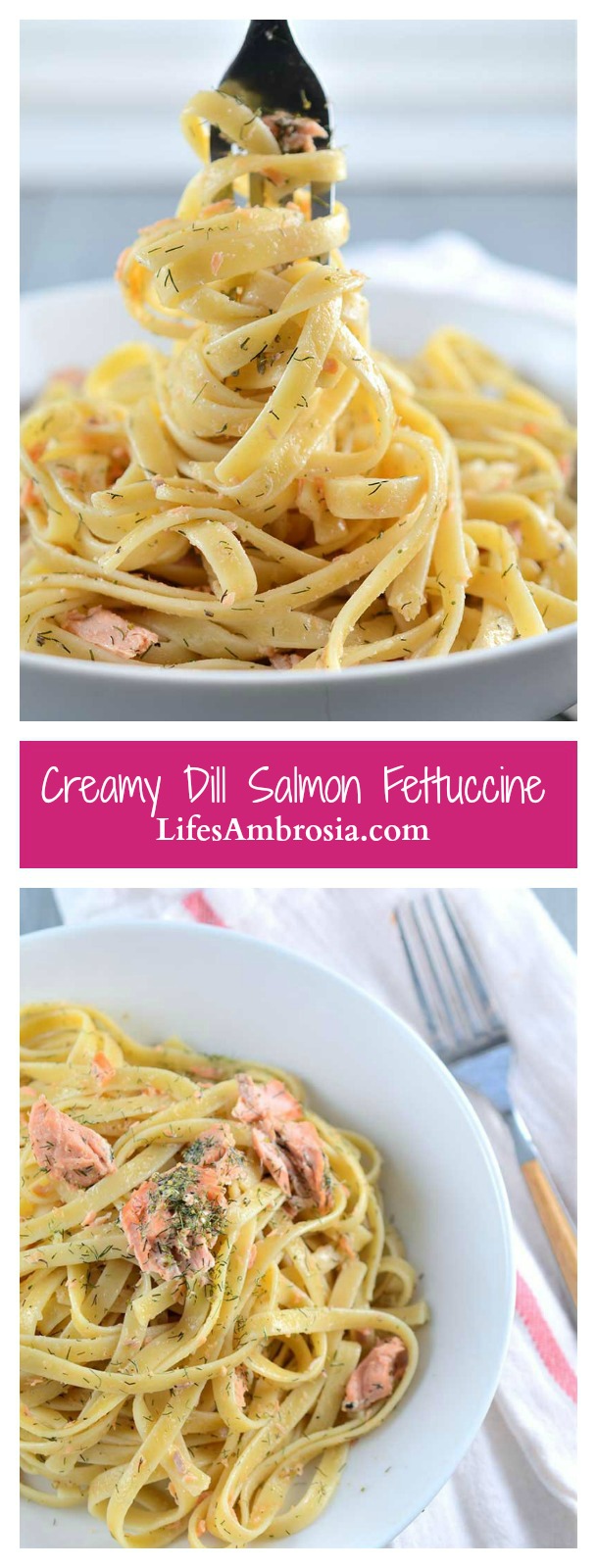 Creamy Dill Salmon Fettuccine - Life's Ambrosia