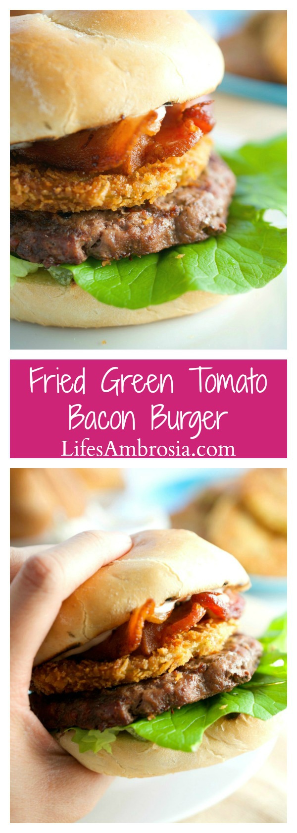 Fried Green Tomato Bacon Burger Life's Ambrosia