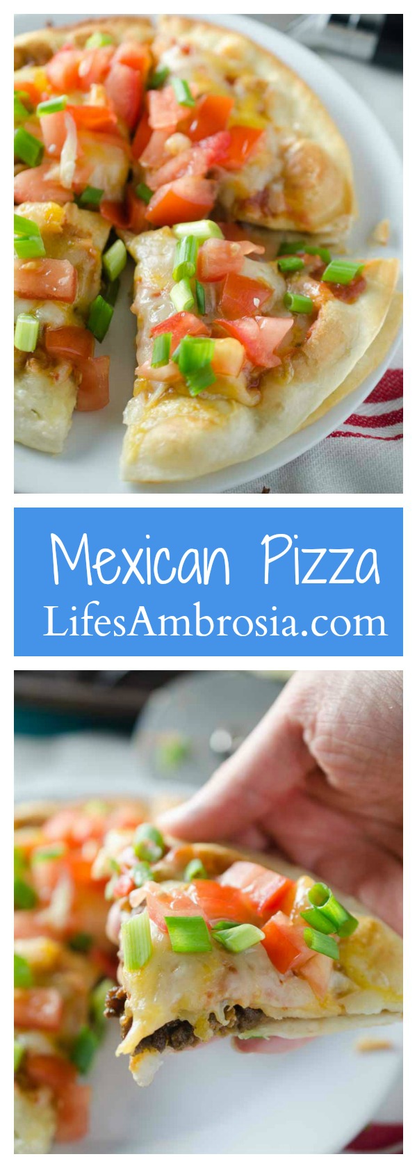 Mexican Pizza - Life's Ambrosia